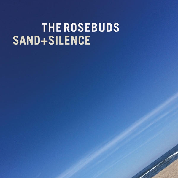Rosebuds - Sand + Silence |  Vinyl LP | Rosebuds - Sand + Silence (LP) | Records on Vinyl