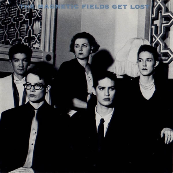 Magnetic Fields - Get Lost |  Vinyl LP | Magnetic Fields - Get Lost (LP) | Records on Vinyl