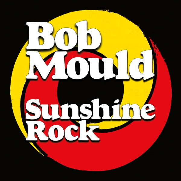  |  Vinyl LP | Bob Mould - Sunshine Rock (LP) | Records on Vinyl