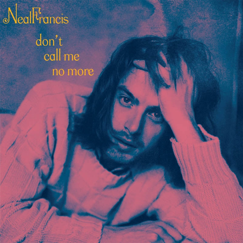 Neal Francis - Don't Call Me No More |  7" Single | Neal Francis - Don't Call Me No More (7" Single) | Records on Vinyl