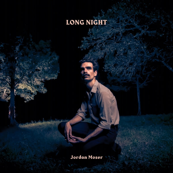 Jordan Moser - Long Night |  Vinyl LP | Jordan Moser - Long Night (LP) | Records on Vinyl