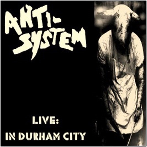  |  Vinyl LP | Anti System - Live:In Durham City (2 LPs) | Records on Vinyl
