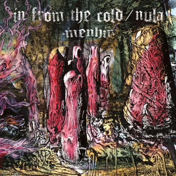In From The Cold/Nula - Menhir |  Vinyl LP | In From The Cold/Nula - Menhir (LP) | Records on Vinyl