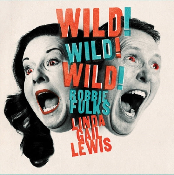  |  Vinyl LP | Robbie & Linda Gail Lewis Fulks - Wild! Wild! Wild! (LP) | Records on Vinyl