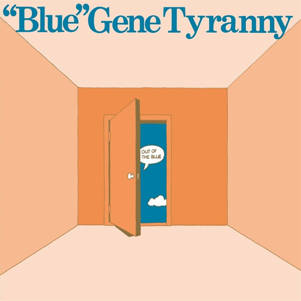 Blue Gene Tyranny - Out Of The Blue  |  Vinyl LP | Blue Gene Tyranny - Out Of The Blue  (LP) | Records on Vinyl