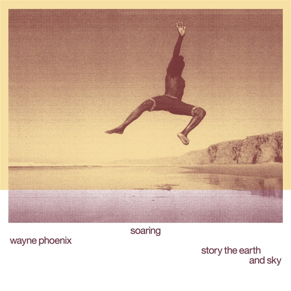  |  Vinyl LP | Wayne Phoenix - Soaring Wayne Phoenixstory the Earth and Sky (LP) | Records on Vinyl