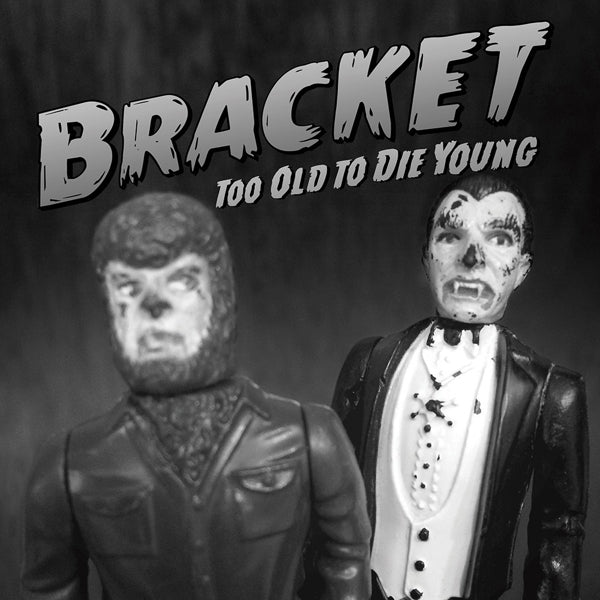 Bracket - Too Old To Die Young |  Vinyl LP | Bracket - Too Old To Die Young (LP) | Records on Vinyl