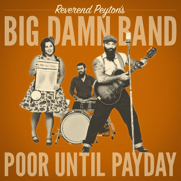 Reverend Peyton's Big Damn Band - Poor Until Payday |  Vinyl LP | Reverend Peyton's Big Damn Band - Poor Until Payday (LP) | Records on Vinyl