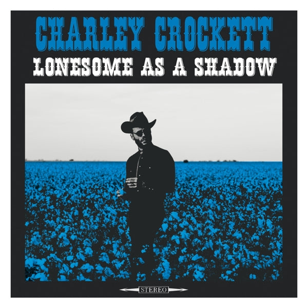 Charley Crockett - Lonesome As A Shadow |  Vinyl LP | Charley Crockett - Lonesome As A Shadow (LP) | Records on Vinyl