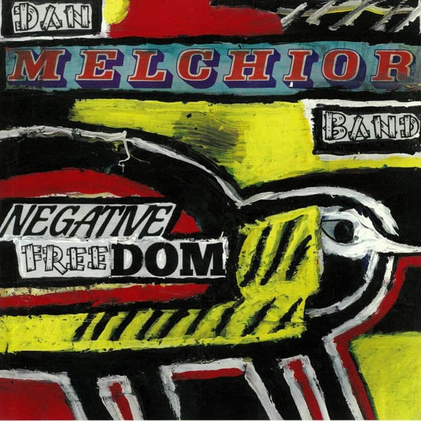 Dan Melchior - Negative Freedom |  Vinyl LP | Dan Melchior - Negative Freedom (LP) | Records on Vinyl