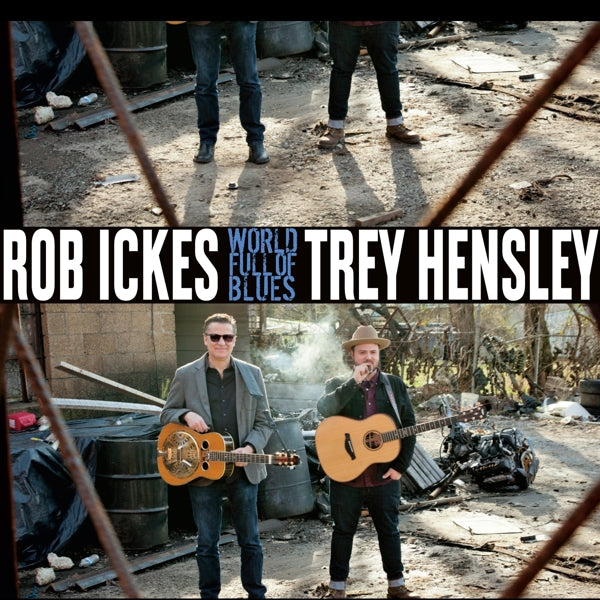 Rob/Trey Hensley Ickes - World Full Of Blues |  Vinyl LP | Rob/Trey Hensley Ickes - World Full Of Blues (LP) | Records on Vinyl