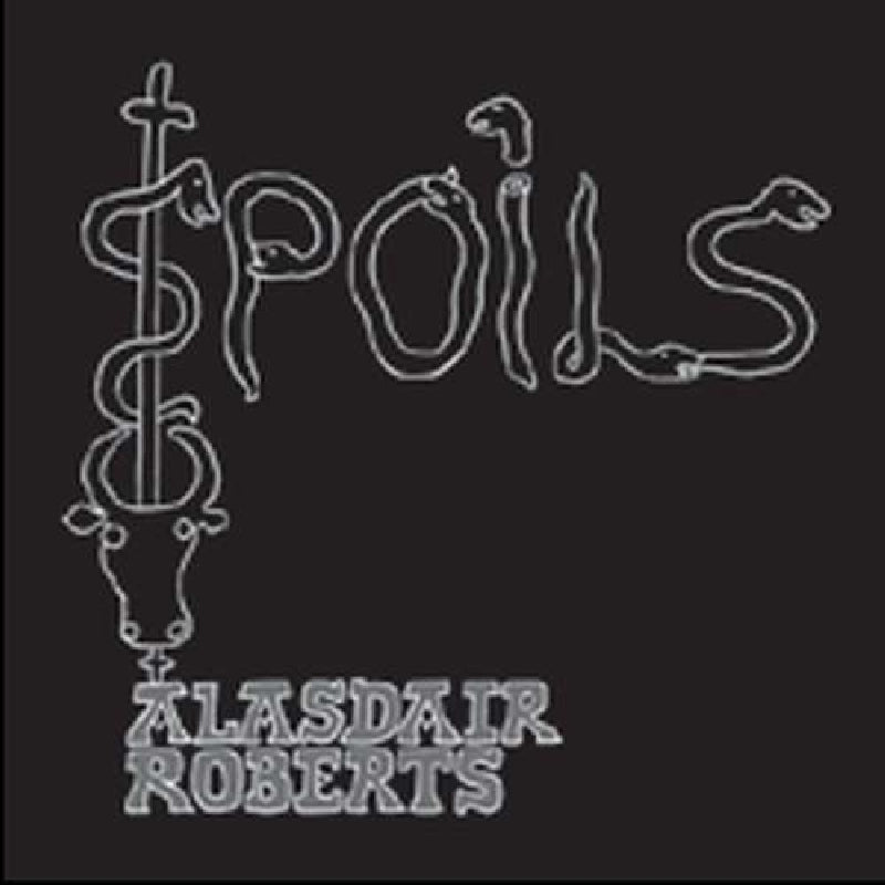 Alasdair Roberts - Spoils |  Vinyl LP | Alasdair Roberts - Spoils (LP) | Records on Vinyl
