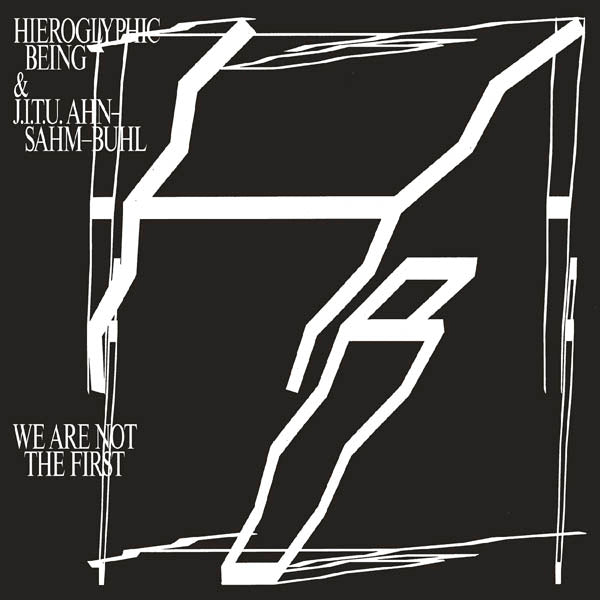 Hieroglyphic Being - We Are Not The First |  Vinyl LP | Hieroglyphic Being - We Are Not The First (2 LPs) | Records on Vinyl