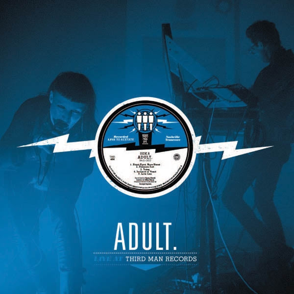 Adult - Live At Third Man Records |  Vinyl LP | Adult - Live At Third Man Records (LP) | Records on Vinyl