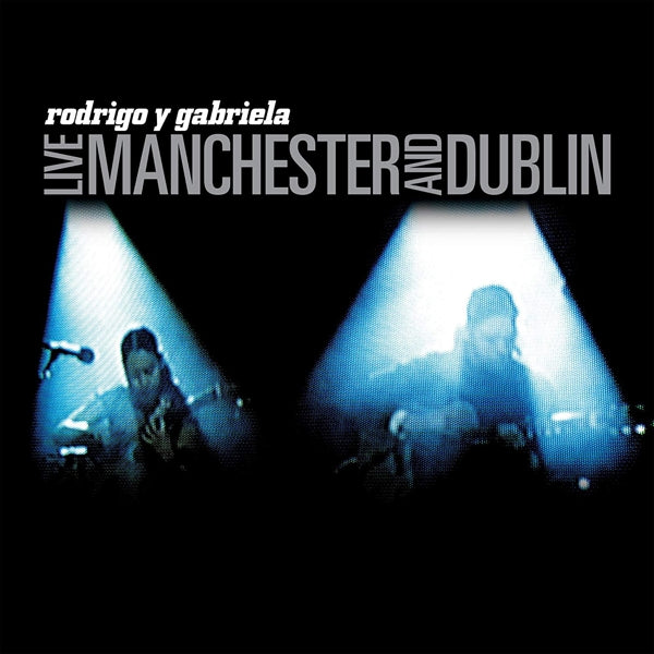 Rodrigo Y Gabriela - Live Manchester And.. |  Vinyl LP | Rodrigo Y Gabriela - Live Manchester And.. (LP) | Records on Vinyl