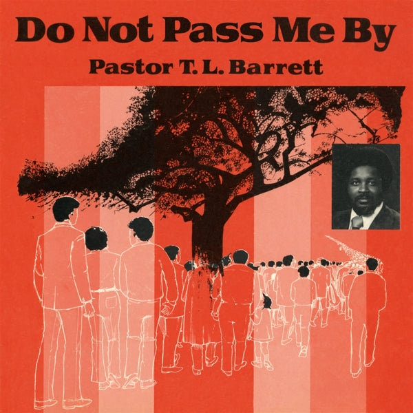 Pastor T.L. Barrett & The - Do Not Pass Me By Vol. 1 |  Vinyl LP | Pastor T.L. Barrett & The - Do Not Pass Me By Vol. 1 (LP) | Records on Vinyl