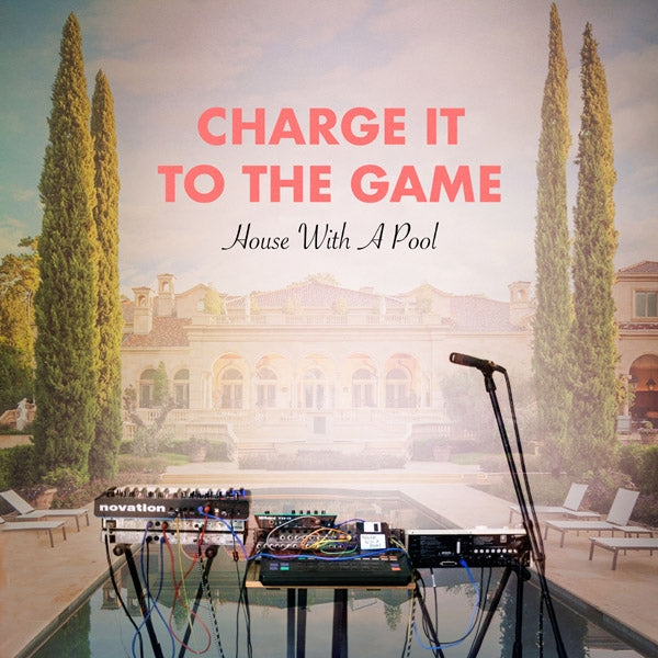 Charge It To The Game - House With A Pool |  Vinyl LP | Charge It To The Game - House With A Pool (LP) | Records on Vinyl