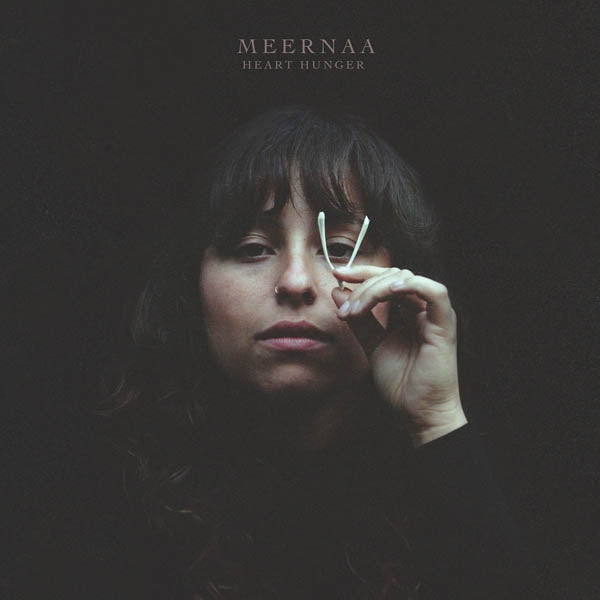 Meernaa - Heart Hunger |  Vinyl LP | Meernaa - Heart Hunger (LP) | Records on Vinyl
