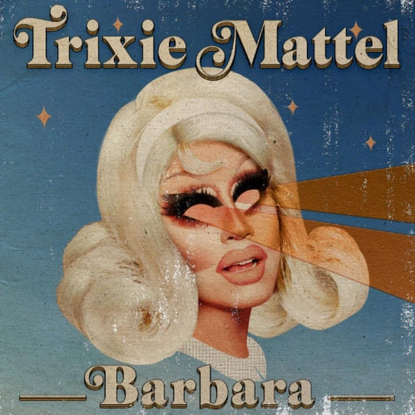 Trixie Mattel - Barbara |  Vinyl LP | Trixie Mattel - Barbara (LP) | Records on Vinyl