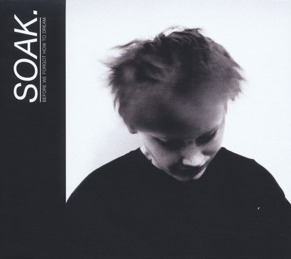 Soak - Before We Forgot How To.. |  Vinyl LP | Soak - Before We Forgot How To.. (LP) | Records on Vinyl