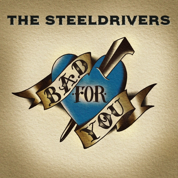 Steeldrivers - Bad For You |  Vinyl LP | Steeldrivers - Bad For You (LP) | Records on Vinyl