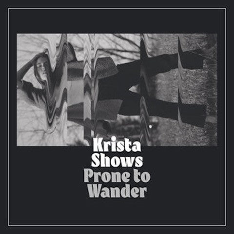 Krista Shows - Prone To Wander |  Vinyl LP | Krista Shows - Prone To Wander (LP) | Records on Vinyl
