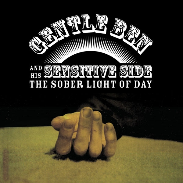 Gentle Ben & His Sensitive Side - Sober Light Of Day |  Vinyl LP | Gentle Ben & His Sensitive Side - Sober Light Of Day (LP) | Records on Vinyl