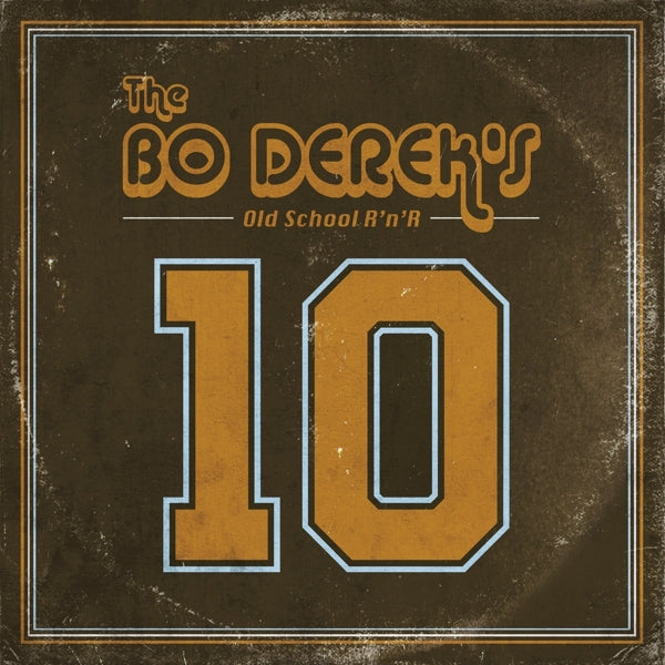  |  Vinyl LP | Bo Derek's - 10 (Old School Rock'n'roll) (LP) | Records on Vinyl