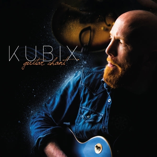  |  Vinyl LP | Kubix - Guitar Chant Deluxe (2 LPs) | Records on Vinyl