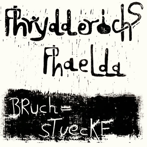 Phrydderichs Phaelda - Bruchstuecke |  Vinyl LP | Phrydderichs Phaelda - Bruchstuecke (LP) | Records on Vinyl