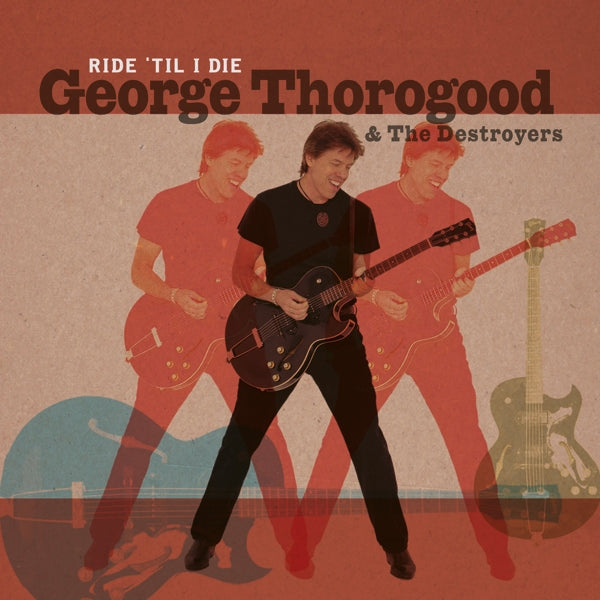  |  Vinyl LP | George Thorogood - Ride 'Til I Die (2 LPs) | Records on Vinyl