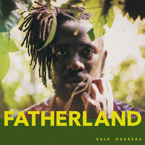 Kele Okereke - Fatherland |  Vinyl LP | Kele Okereke - Fatherland (LP) | Records on Vinyl