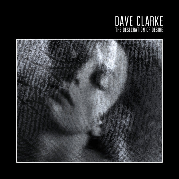 Dave Clarke - Desecration Of Desire |  Vinyl LP | Dave Clarke - Desecration Of Desire (2 LPs) | Records on Vinyl