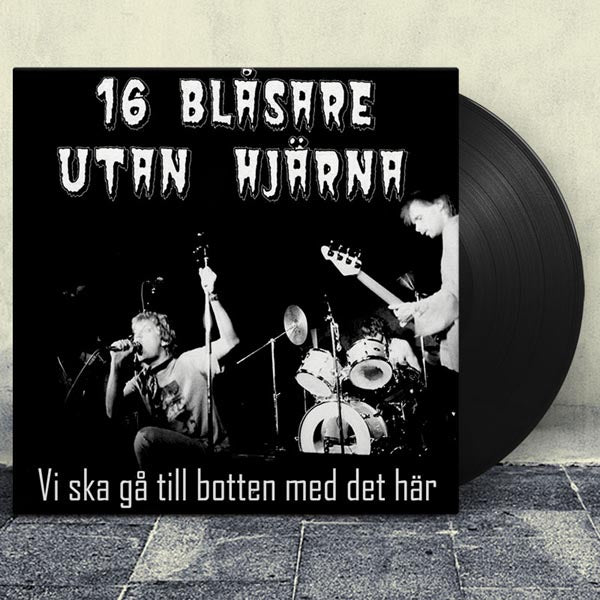 Sixten Blasare Utan Hjarn - Vi Ska Ga Till Botten.. |  Vinyl LP | Sixten Blasare Utan Hjarn - Vi Ska Ga Till Botten.. (LP) | Records on Vinyl