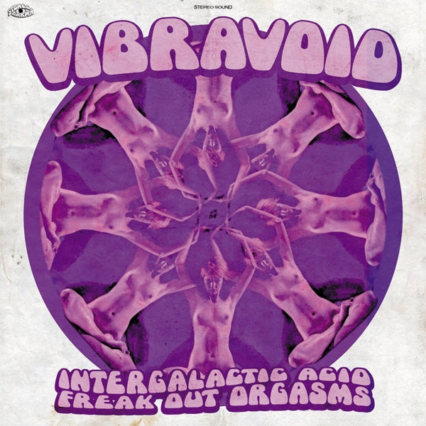  |  Vinyl LP | Vibravoid - Intergalactic Acid Freak Out Orgasms (2 LPs) | Records on Vinyl