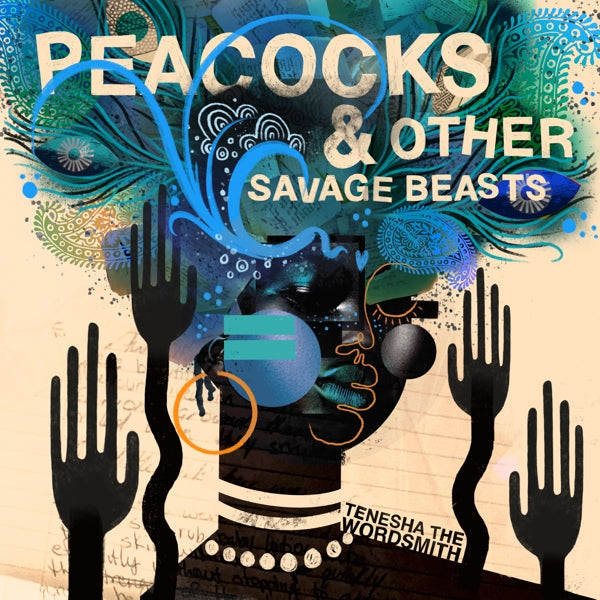Tenesha The Wordsmith - Peacocks & Other Savage.. |  Vinyl LP | Tenesha The Wordsmith - Peacocks & Other Savage.. (LP) | Records on Vinyl