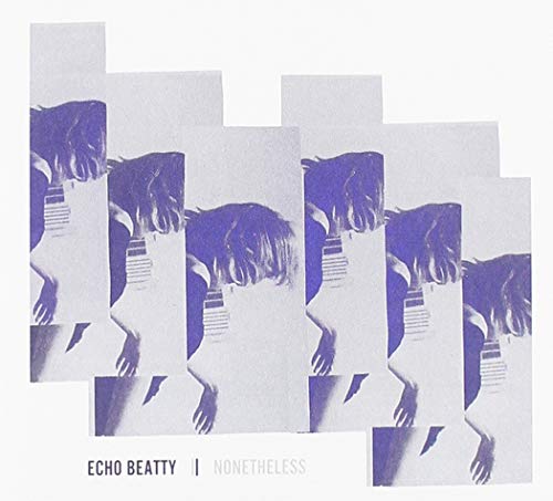 Echo Beatty - Nonetheless  |  Vinyl LP | Echo Beatty - Nonetheless  (LP) | Records on Vinyl
