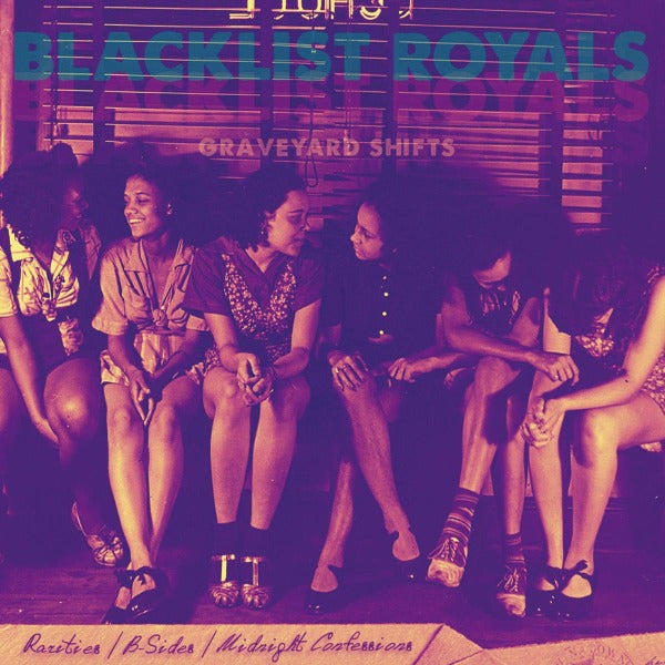  |  Vinyl LP | Blacklist Royals - Graveyard Shifts (LP) | Records on Vinyl