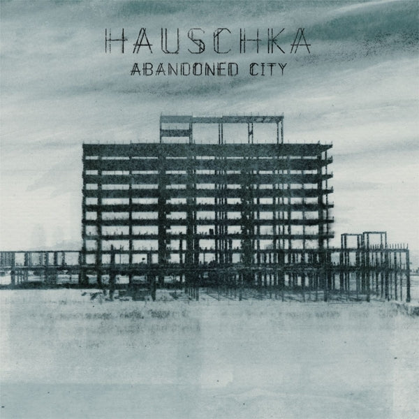 Hauschka - Abandoned City  |  Vinyl LP | Hauschka - Abandoned City  (LP) | Records on Vinyl