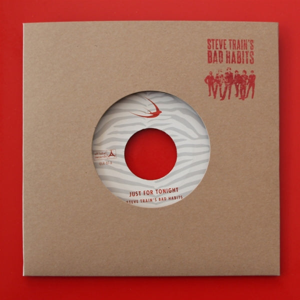 Steve Train Bad Habits - Just For Tonight |  7" Single | Steve Train Bad Habits - Just For Tonight (7" Single) | Records on Vinyl
