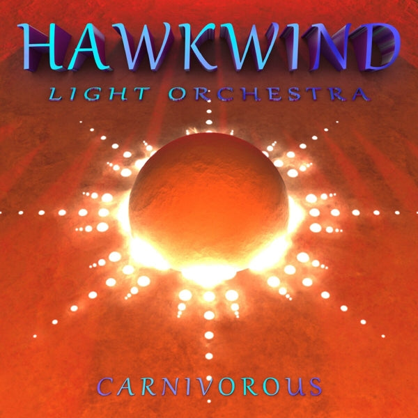 Hawkwind Light Orchestra - Carnivorous  |  Vinyl LP | Hawkwind Light Orchestra - Carnivorous  (2 LPs) | Records on Vinyl
