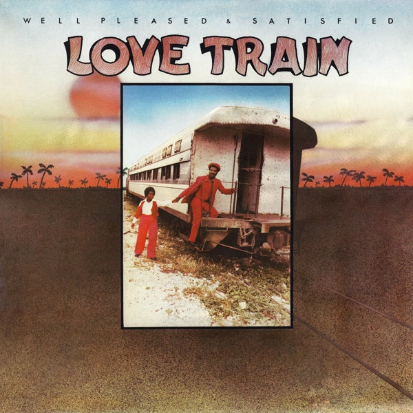  |  Vinyl LP | Well Pleased and Satisfied - Love Train (LP) | Records on Vinyl
