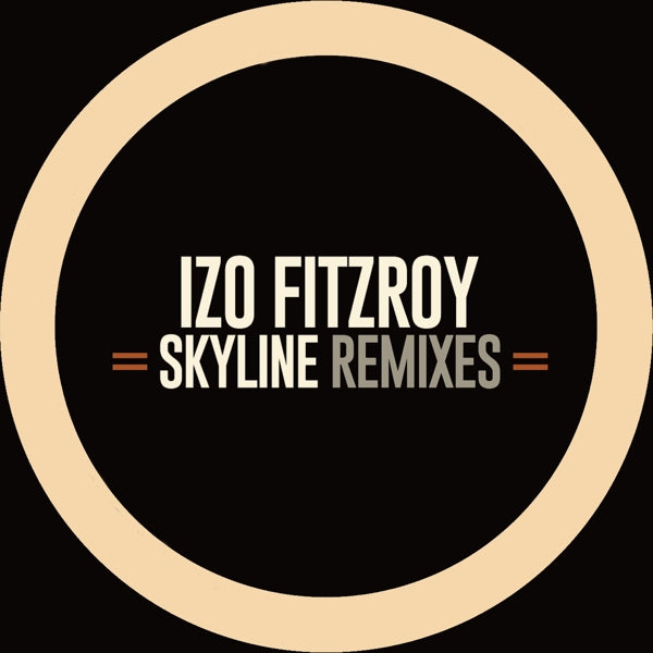  |  12" Single | Izo Fitzroy - Skyline Remixes Ep (Single) | Records on Vinyl