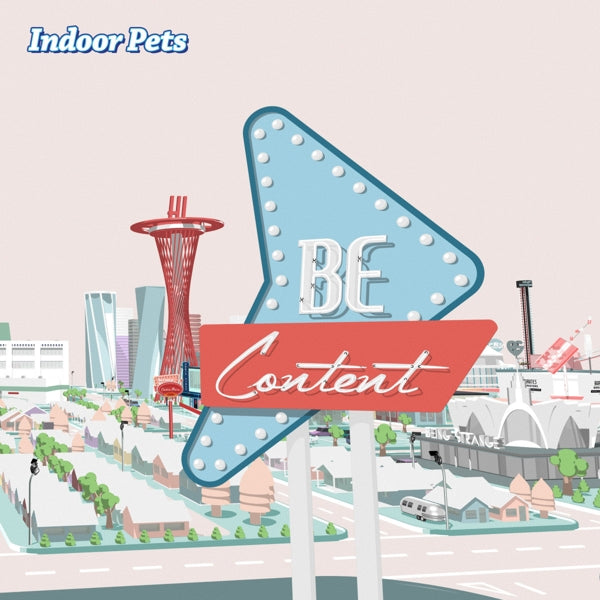 Indoor Pets - Be Content  |  Vinyl LP | Indoor Pets - Be Content  (LP) | Records on Vinyl