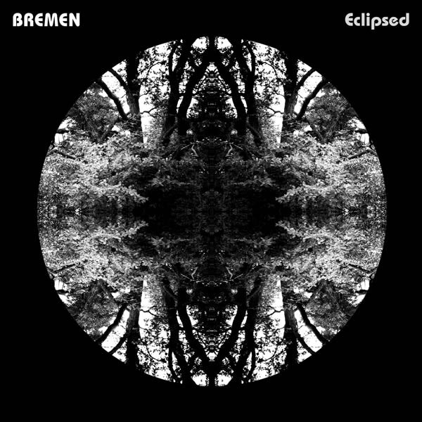 Bremen - Eclipsed |  Vinyl LP | Bremen - Eclipsed (2 LPs) | Records on Vinyl