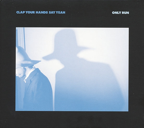Clap Your Hands Say Yeah - Only Run  |  Vinyl LP | Clap Your Hands Say Yeah - Only Run  (LP) | Records on Vinyl