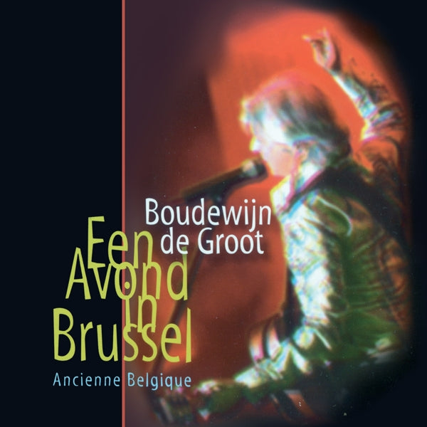 Boudewijn De Groot - Een Avond In Brussel |  Vinyl LP | Boudewijn De Groot - Een Avond In Brussel (2 LPs) | Records on Vinyl