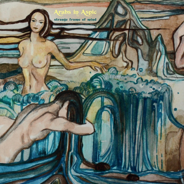 Arabs In Aspic - Strange..  |  Vinyl LP | Arabs In Aspic - Strange Frame of Mind (LP) | Records on Vinyl
