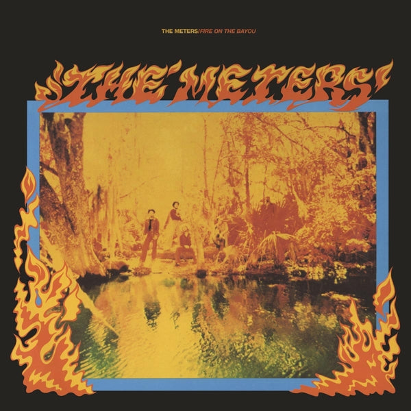 Meters - Fire On The Bayou + 5 |  Vinyl LP | Meters - Fire On The Bayou + 5 (2 LPs) | Records on Vinyl