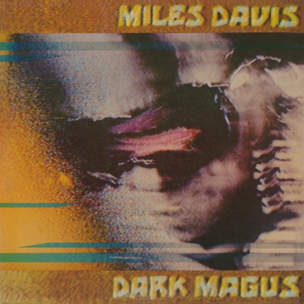 Miles Davis - Dark Magus  |  Vinyl LP | Miles Davis - Dark Magus  (2 LPs) | Records on Vinyl